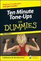 Ten Minute Tone-Ups For Dummies