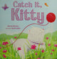 Catch It, Kitty