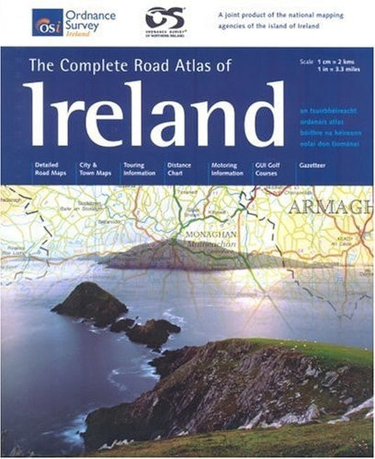 The Complete Road Atlas Of Ireland (Irish Maps, Atlases & Guides)