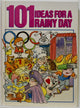 101 Ideas for a Rainy Day