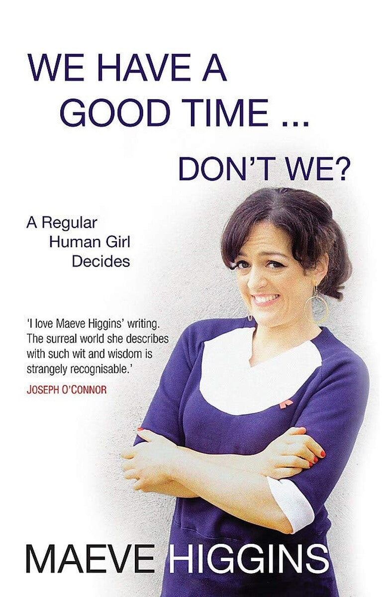 We Have a Good Time... Don't We?