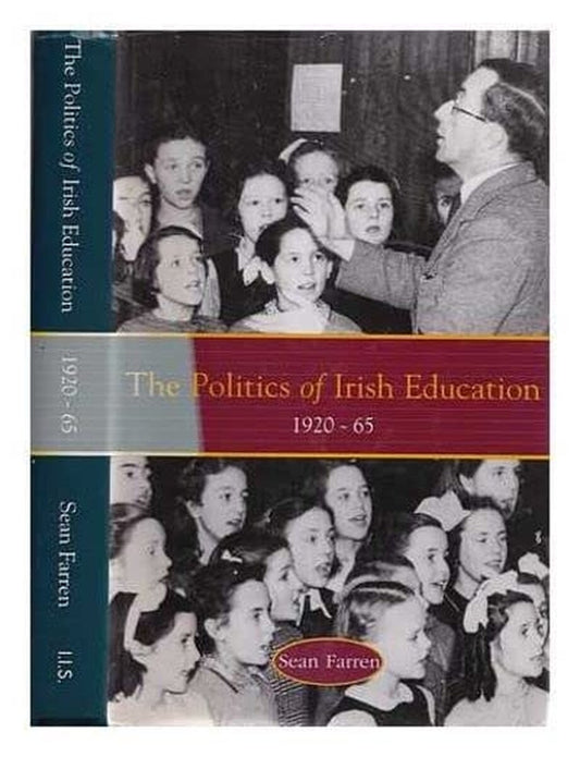 The Politics of Irish Education, 1920-65